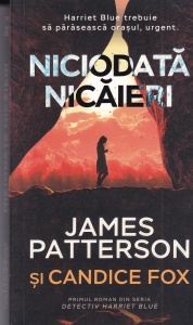 James Patterson - Niciodata nicaieri