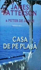 James Patterson, Peter de Jonge - Casa de pe plaja