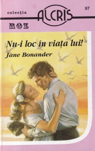 Jane Bonander - Nu-i loc in viata lui!