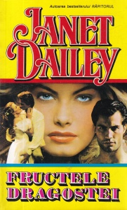 Janet Dailey - Fructele dragostei
