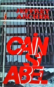 Jeffrey Archer - Cain si Abel (1994)