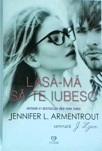 Jennifer L. Armentrout - Lasa-ma sa te iubesc