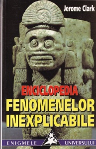 Jerome Clark - Enciclopedia fenomenelor inexplicabile