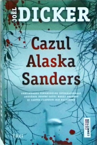 Joel Dicker - Cazul Alaska Sanders