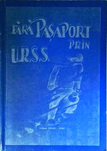 Johann Urwich Ferry - Fara pasaport prin U.R.S.S, volumul 1