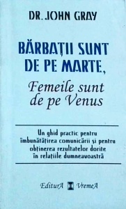 John Gray - Barbatii sunt de pe Marte, femeile sunt de pe Venus (1998)