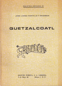 Jose Lopez Portillo y Pacheco - Quetzalcoatl