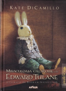 Kate DiCamillo - Miraculoasa calatorie a lui Edward Tulane. Cu ilustratii de Bagram Ibatoulline