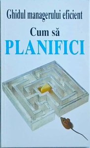 Kate Keenan - Ghidul managerului eficient. Cum sa planifici