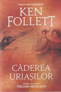 Ken Follett - Trilogia Secolului: Caderea Uriasilor, Iarna Lumii, Capatul Vesniciei, 3 volume - Img 3