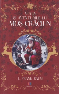 L. Frank Baum - Viata si aventurile lui Mos Craciun