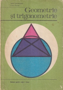 Laura Constantinescu, Cristu Petrisor - Geometrie si trigonometrie. Manual pentru anul I licee