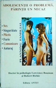 Lawrence Bauman - Adolescentii o problema, parintii un necaz