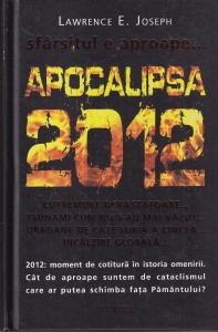 Lawrence E. Joseph - Apocalipsa 2012. Sfarsitul e aproape