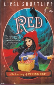 Liesl Shurtliff - Red: The true story of Red Riding Hood