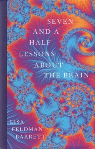 Lisa Feldman Barrett - Seven and a Half Lessons About the Brain