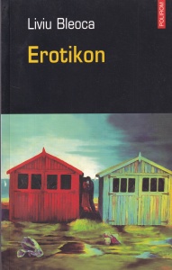Liviu Bleoca - Erotikon. 21 de povestiri