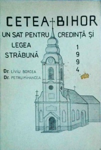 Liviu Borcea, Petru Mihancea - Cetea Bihor. Un sat pentru credinta. Legea strabuna