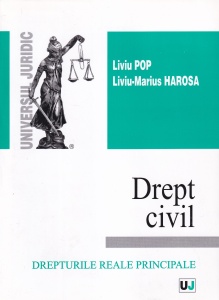 Liviu Pop, Liviu-Marius Harosa - Drept civil. Drepturile reale principale