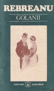 Liviu Rebreanu - Golanii. Nuvele si schite