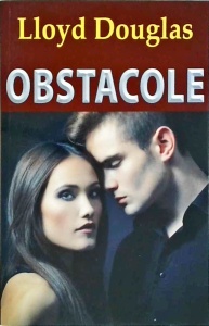 Lloyd C. Douglas - Obstacole (2013)