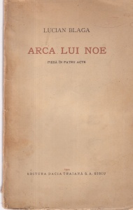 Lucian Blaga - Arca lui Noe. Piesa in patru acte (1944)
