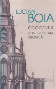 Lucian Boia - Occidentul. O interpretare istorica