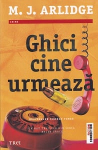 M.J. Arlidge - Ghici cine urmeaza