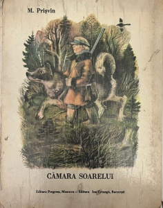 M. Prisvin - Camara Soarelui, cu ilustratii de V. Kirilov