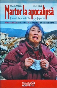 Magda Crisan - Martor la apocalipsa. Jurnalul catastrofei din Japonia