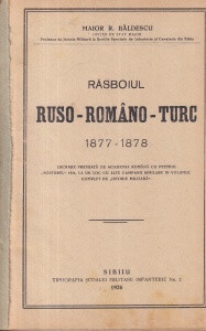 Maior R. Baldescu - Rasboiul ruso-romano-turc 1877-1878 (1926)