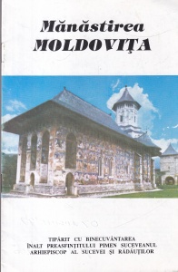 Manastirea Moldovita. Cuprinde istoricul manastirii in limba romana, franceza, engleza si germana