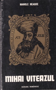 Manole Neagoe - Mihai Viteazul