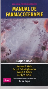 Manual de farmacoterapie. Editia a zecea - Barbara G. Wells, Terry L. Schwinghammer, Joseph T. DiPiro, Cecily V. DiPiro