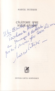 Marcel Petrisor - Calatorie spre soare rasare (cu autograful si dedicatia autorului)
