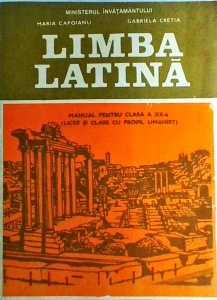 Maria Capoianu - Limba latina. Manual pentru clasa a XII-a (licee si clase cu profil umanist)