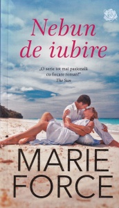 Marie Force - Nebun de iubire