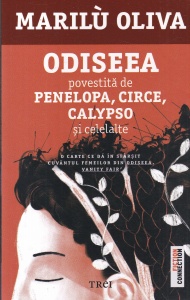 Marilu Oliva - Odiseea povestita de Penelope, Circe, Calypso si celelalte