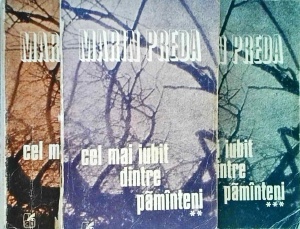 Marin Preda - Cel mai iubit dintre pamanteni, 3 volume (prima editie, 1980)