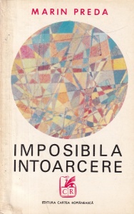 Marin Preda - Imposibila intoarcere