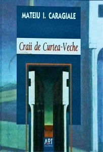Mateiu Ion Caragiale - Craii de Curtea-Veche (2006)