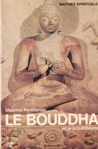 Maurice Percheron - Le Bouddha et le bouddhisme
