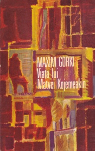 Maxim Gorki - Viata lui Matvei Kojemeakin
