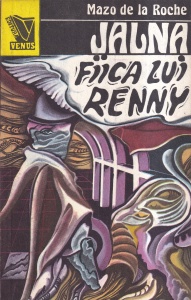 Mazo de la Roche - Jalna, volumul 8: Fiica lui Renny