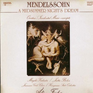 Mendelssohn - A Midsummer Nights Dream. Overture. Incidental Music Excerpts