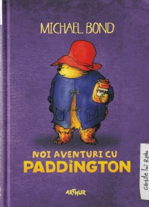 Michael Bond - Noi aventuri cu Paddington. Cu ilustratii de Peggy Fortnum