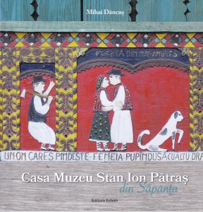 Mihai Dancus - Casa Muzeu "Stan Ion Patras" din Sapanta