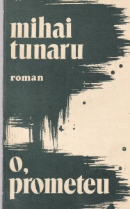 Mihai Tunaru - O, Prometeu