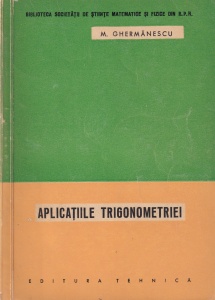 Mihail Ghermanescu - Aplicațiile trigonometriei