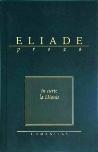 Mircea Eliade - In curte la Dionis